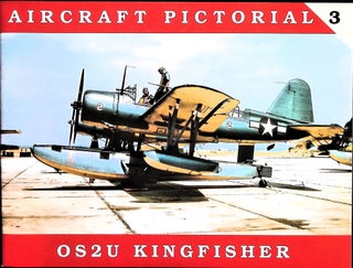 Item #4856 Aircraft Pictorial No. 3 - OS2U Kingfisher. Dana Bell