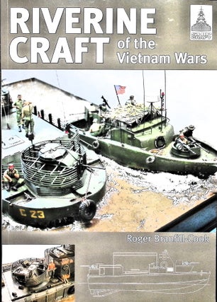 Item #4870 Riverine Craft of the Vietnam Wars. Roger Branfill-cook