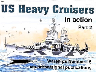 Item #4888 US Heavy Cruisers in Action Part 2 (Warships No. 15). Al Adcock