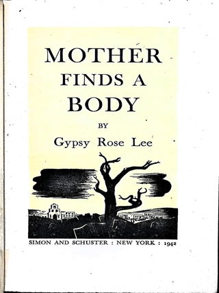 Mother finds a body (inscribed by Gypsy Rose Lee); An Inner Sanctum Mystery