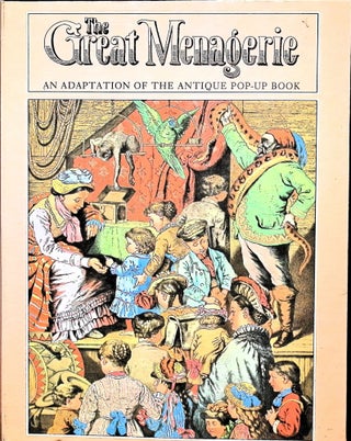 Item #4916 The Great Menagerie an Adaptation of the Antique Pop-up Book. Anthea Bell