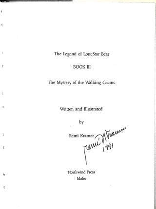 The Legend of LoneStar Bear. Book III. the Mystery of the Walking Cactus. (Signed)