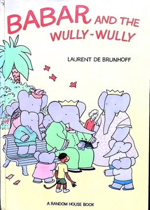Item #4939 Babar & the Wully-Wully. Laurent de Brunhoff