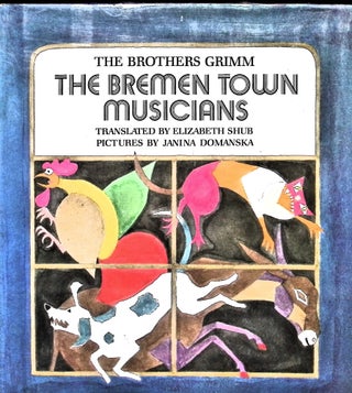 Item #4946 The Bremen Town Musicians (translated by Elizabeth Shub). Brothers Grimm