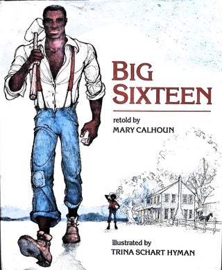 Item #4955 Big Sixteen. Mary Calhoun