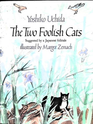 Item #4956 The Two Foolish Cats. Yoshiko Uchida