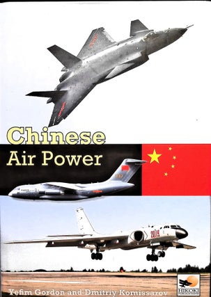 Item #5002 Chinese Air Power. Yefim Gordon, Dmitriy Komissarov