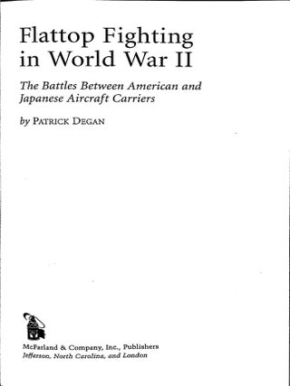 Flattop Fighting in World War II: The Battles Between American and Japanese Aircraft Carriers