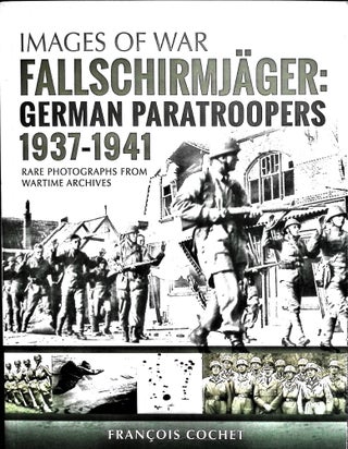 Item #5030 Fallschirmjager : German Paratroopers 1937 - 1941 (Vol. 1) Rare Photographs from...
