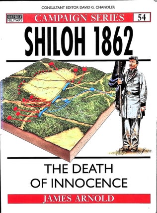 Item #5043 Shiloh 1862: Death of Innocence. Osprey Campaign Series. #54. James Arnold