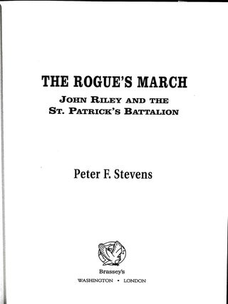The Rogue's March: John Riley and the St. Patrick's Battalion 1846-48