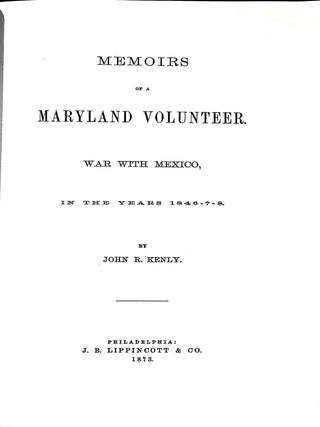 Memoirs of a Maryland volunteer. War with Mexico, in the years 1846-8