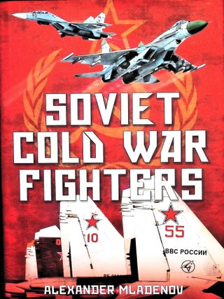 Item #5066 Soviet Cold War Fighters. Alexander Mladenov