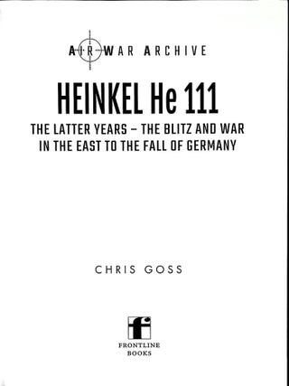 Heinkel He 111: The Later Years - The Blitz & War in the East to the Fall of Germany