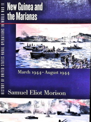 Item #5084 History of United States Naval Operations in World War II. Vol. 8 : New Guinea and the...
