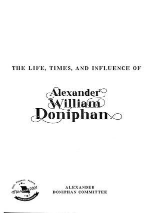 The Will of Missouri: The Life, Times, and Influence of Alexander William Doniphan
