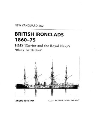 British Ironclads, 1860-75 : HMS Warrior and the Royal Navy's Black Battlefleet