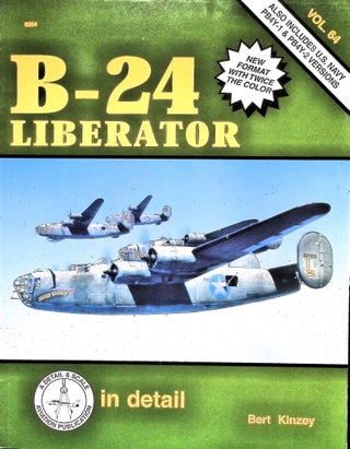 Item #5108 B-24 Liberator in Detail. Bert Kinzey