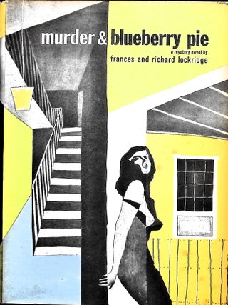 Item #5113 Murder and Blueberry Pie. Frances and Richard Lockridge