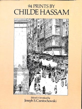 Item #5120 94 Prints by Childe Hassam. Joseph Czestochowski