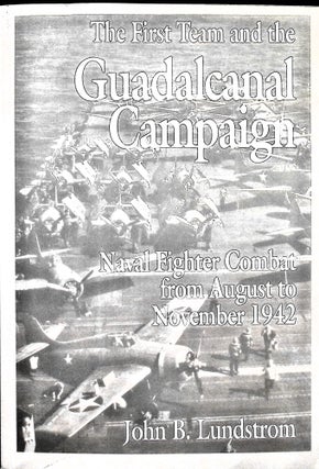 Item #5137 The First Team and the Guadalcanal Campaign: Naval Fighter Combat from August to...