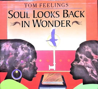 Item #5139 Soul Looks Back in Wonder. Tom Feelings