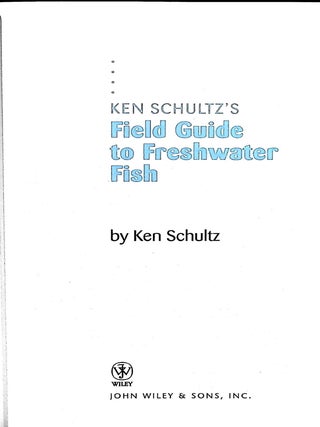 Ken Schultz's Field Guide to Freshwater Fish