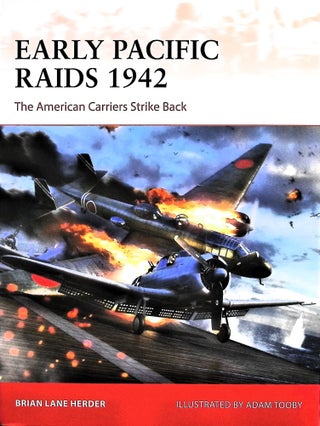 Item #5187 Early Pacific Raids 1942 : The American Carriers Strike Back. Brian Lane Herder