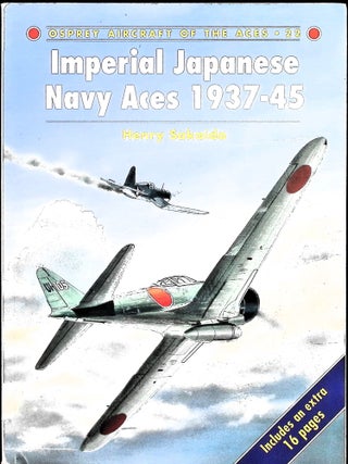 Item #5188 Imperial Japanese Navy Aces 1937-45 (Osprey Aircraft of the Aces 22). Henry Sakaida