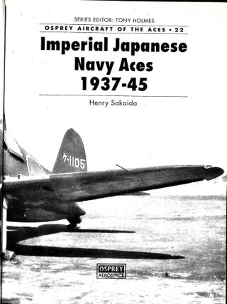 Imperial Japanese Navy Aces 1937-45 (Osprey Aircraft of the Aces 22)