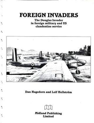 Foreign Invaders: The Douglas Invader in Foreign Military and U S Clandestine Service