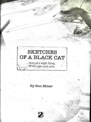 Sketches of a Black Cat - Expanded Edition: Story of a night flying W.W.II pilot and artist