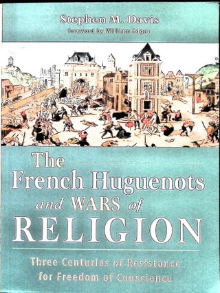 Item #5209 The French Huguenots and Wars of Religion. Stephen M. Davis