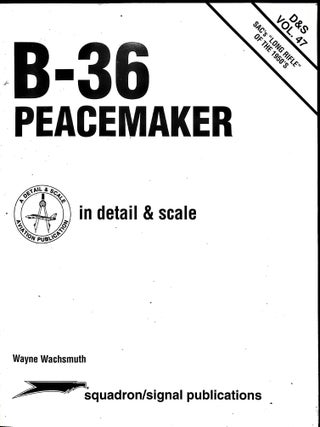 B-36 Peacemaker in detail scale - DS Vol. 47