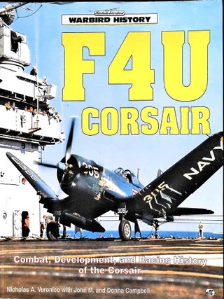 Item #5241 F4U Corsair (Motorbooks International Warbird History). Nicholas A. Veronico, John M.,...