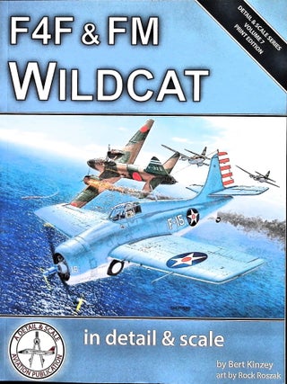 Item #5245 F4F & FM Wildcat in Detail & Scale (Detail & Scale Volume 7). Bert Kinzey