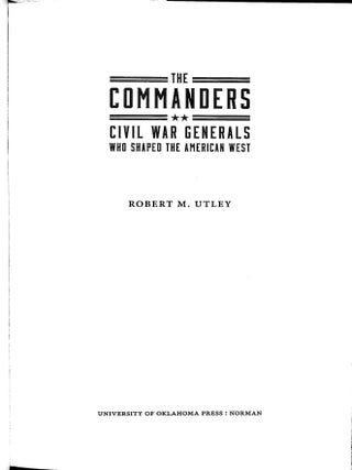 The Commanders: Civil War Generals Who Shaped the American West