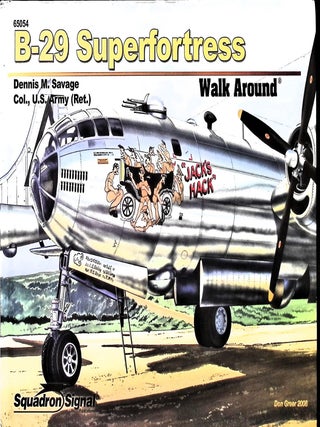Item #5250 B-29 Superfortress: Color Walk Around No. 54. Dennis Savage