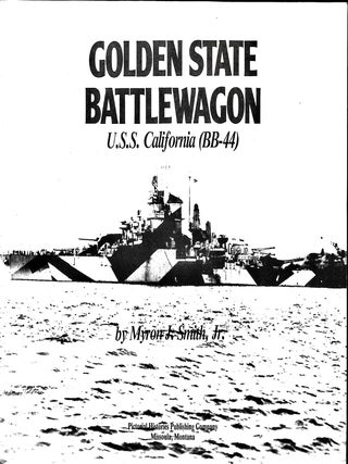 Golden State Battlewagon: U.S.S. California BB-44 (Warship Series No. 3)