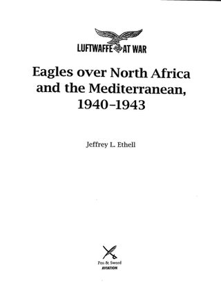 Eagles Over North Africa and the Mediterranean 1940 - 1943 (Luftwaffe at War)