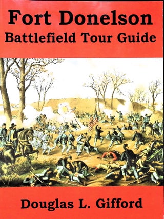 Item #5296 Fort Donelson Battlefield Tour Guide. Douglas L. Gifford