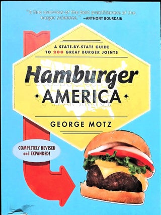 Item #5322 Hamburger America : A State-by-State Guide to 200 Great Burger Joints. George Motz