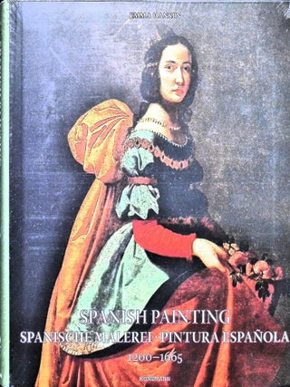 Item #5323 Spanish Painting: Spanische Malerei, Pintura Española 1200-1665. Emma Hansen