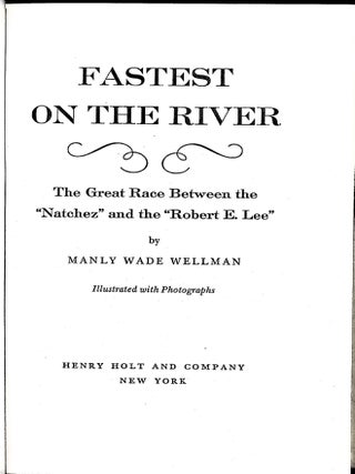 Fastest on the River: The Great Race Between the Natchez and the Robert E. Lee