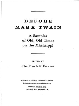 Before Mark Twain: A Sampler of Old, Old Times on the Mississippi