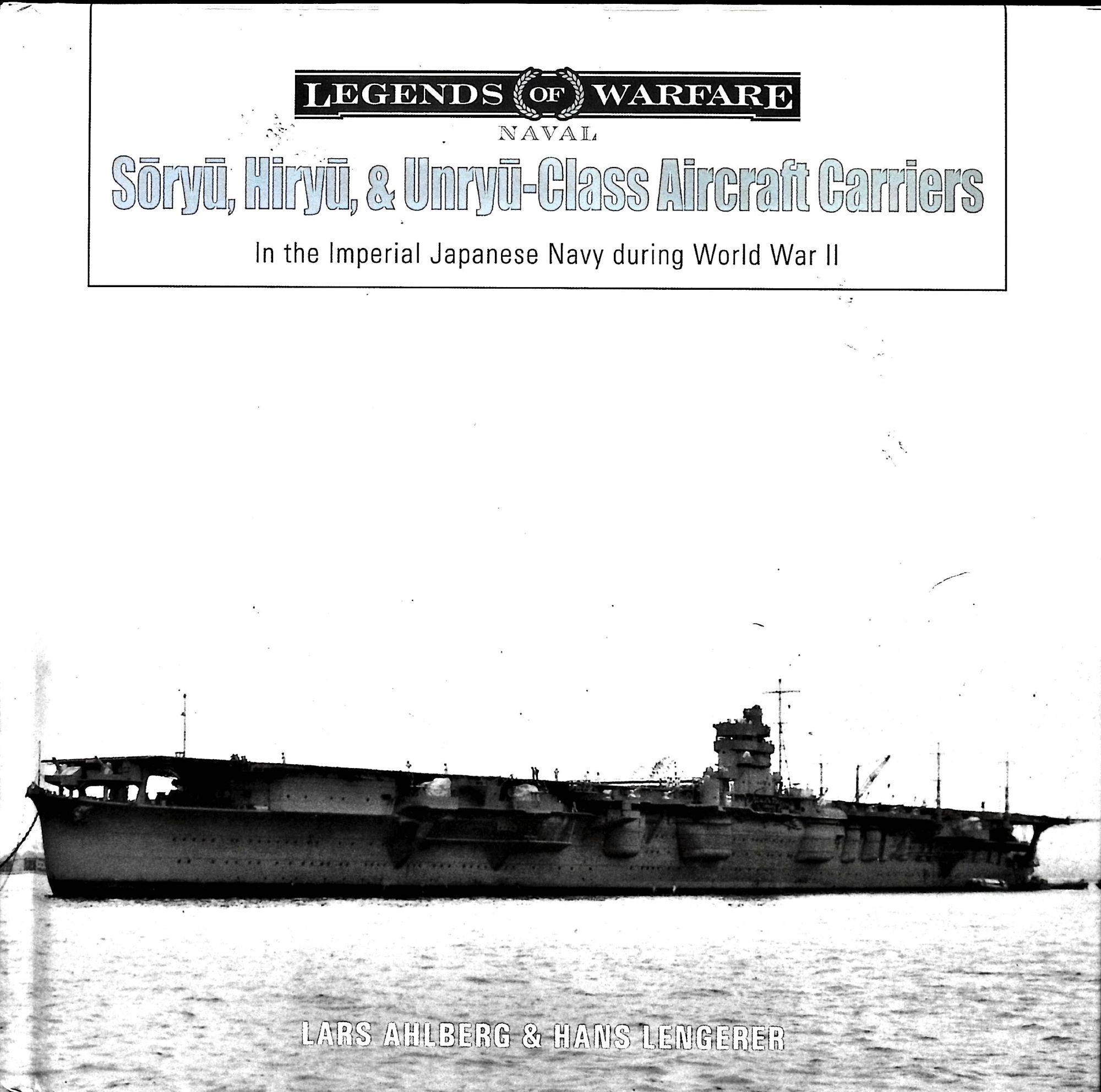 Unryu Class Soryu, Hiryu and Unryu-Class Aircraft Carriers: In the Imperial ...