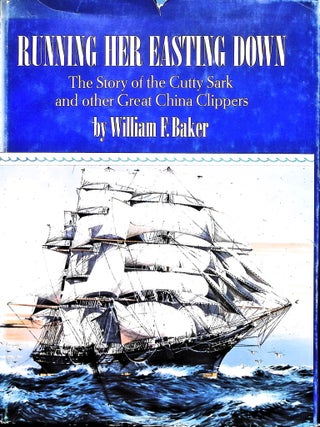 Item #5449 Running Her Easting Down. William F. Baker