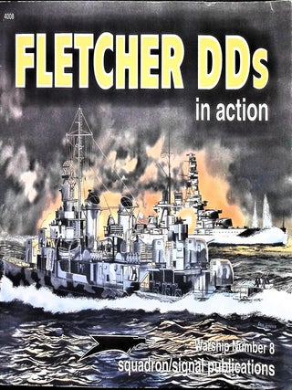 Item #5452 Fletcher DDs (U. S. Destroyers) In Action. Jerry Scutts