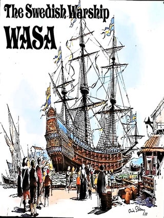 Item #5468 The Swedish Warship Wasa. Lars Ake Kvarning