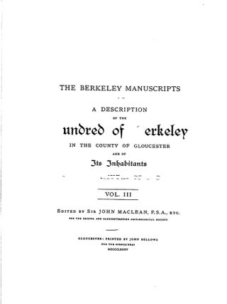 A Description of the Hundred of Berkeley, Vol. 3 In the County of Gloucester, and of Its Inhabitants
